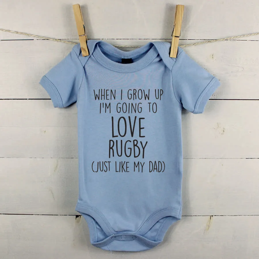 When I Grow Up I'm Going To Love… Like My Dad Babygrow